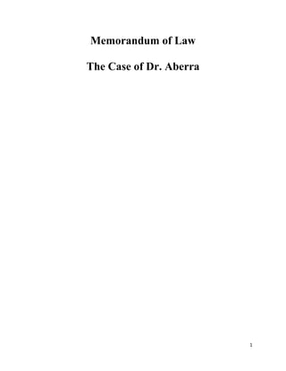 1
Memorandum of Law
The Case of Dr. Aberra
 
