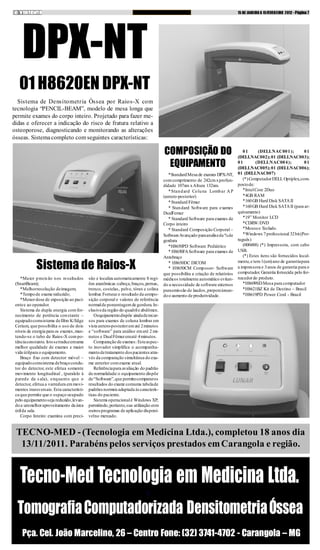 15 DE JANEIRO A 15FEVEREIRO 2012 -Página 7
*Maior precisão nos resultados
(SnartBeam);
*Melhorresolução deimagem;
*Tempode...