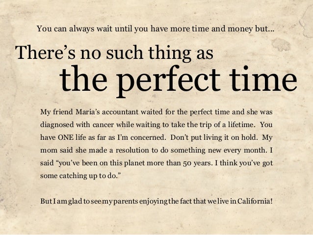 You can always wait until