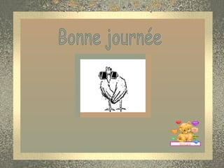 Bonne journée 