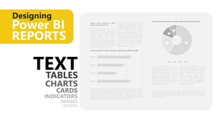 Designing
Power BI
REPORTS
4.3
2.5
3.5
4.5
1st Qtr 2nd Qtr 3rd Qtr 4th Qtr
TEXT
 