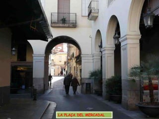 LA PLAÇA DEL MERCADAL 