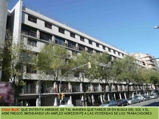 CASA BLOC QUE INTENTA ABRIRSE, DE TAL MANERA QUE PARECE IR EN BUSCA DEL SOL Y EL AIRE FRESCO, BRINDANDO UN AMPLIO HORIZONTE A LAS VIVIENDAS DE LOS TRABAJADORES.