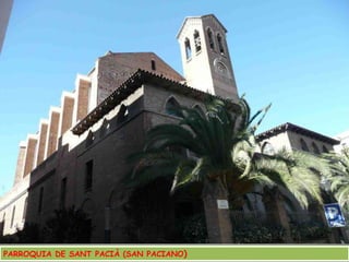 PARROQUIA DE SANT PACIÀ (SAN PACIANO)