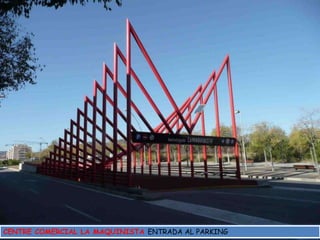 CENTRE COMERCIAL LA MAQUINISTA ENTRADA AL PARKING