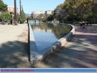 EL PARC DE LA MAQUINISTA