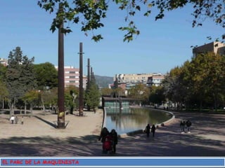 EL PARC DE LA MAQUINISTA