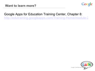Want to learn more?  Google Apps for Education Training Center, Chapter 8:  http://edutraining.googleapps.com/Training-Home/module-2-mail/chapter-8 