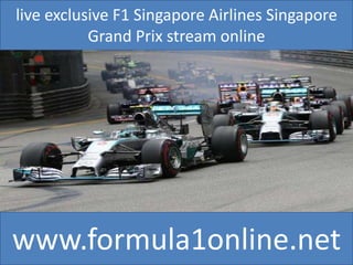 live exclusive F1 Singapore Airlines Singapore 
Grand Prix stream online 
www.formula1online.net 
