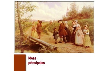 IdeasIdeas
principalesprincipales
 