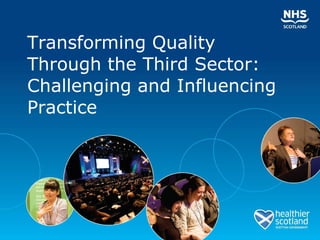 Transforming Quality Through the Third Sector: Challenging and Influencing Practice 