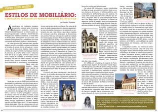 forma de concha) e a talha dourada.                       manos neoclássi-
                                                                                                                           no século XiX começam a serem introduzidas           cos. são exemplos
                                                                                                                      no brasil as casas recuadas com jardins. antes, as ca-    as obras do teatro
                                                                                                                      sas urbanas e até mesmo os prédios públicos eram          municipal de ma-

     estIlos de MobIlIáRIo:
     o MobIlIáRIo bRasIleIRo do PeRÍodo ColonIal ao séCulo XIX
                                                                                                                      construídos no alinhamento das vias públicas. as
                                                                                                                      casas eram construídas de forma uniforme aos ter-
                                                                                                                      renos, chegavam até a ter uma padronização fixada
                                                                                                                                                                                naus, de são paulo
                                                                                                                                                                                e rio de Janeiro, o
                                                                                                                                                                                teatro José alen-
                                                                                                                      em carta régia quanto à dimensão e número de              car em Fortaleza,
                                                                                                                      aberturas (portas e janelas), altura dos pavimentos       o mercado público
                                                                                          por Sandra Tumelero
                                                                                                                      e alinhamento com as edificações vizinhas. Estas exi-     de manaus e o ver-o-peso em belém do pará. O


         a
                                                                                                                      gências correntes do século Xviii tinham o propósito      final do período imperial foi bastante conturbado,
                 classificação do mobiliário brasileiro     iniciou sua carreira ainda na infância. por volta de 40
                                                                                                                                                de manter o aspecto por-        as cidades viviam um momento de super popu-
                 do período colonial anda é precária.       anos de idade, desenvolve uma doença degenerati-
                                                                                                                                                tuguês nas vilas brasileiras    lação com a vindo dos ex-escravos da área rural
                 basicamente podemos chamar de              va nas articulações. aos poucos foi perdendo o mo-                                  e estruturar as cidades, in-    e a chegada dos imigrantes. as cidades recebem
     “móvel colonial brasileiro” o móvel trazido pe-        vimento dos pés e das mãos, o que não o impediu                                     dicando um planejamento         então saneamento básico e reurbanização com
     los portugueses para a colônia, o móvel feito em       de continuar sua obra, amarrando as ferramentas                                     prévio ao desenvolvimen-        a vinda de arquitetos franceses e alemães para
     portugal com madeiras brasileiras, o móvel feito       aos punhos. toda sua extensa obra pode ser visitada                                 to, e não um crescimento        unirem-se aos italianos que aqui já estavam. a
     no brasil pelos portugueses ou por locais, com         em muitas igrejas de Ouro preto, congonhas, maria-                                  totalmente desordenado.
     modelos portugueses, ou o móvel feito por locais       na, sabará, são João del rei e tiradentes, mg. a obra                                                               república proclamada em 1.889 adotou o estilo
                                                                                                                                                O urbanismo colonial por-       eclético e em 1.903 fez a remodelação da capital
     com temas decorativos da flora e fauna nativas.        de aleijadinho mistura diversos estilos do barroco,                                 tuguês não possuía uma
          as casas-grandes da fazenda eram grandes          sendo presentes algumas características do rococó e                                                                 federal dando ares franceses a este novo conjun-
                                                                                                                                                legislação específica de        to urbanístico.
     espaços vazios, o mobiliário cumpria basicamente       dos estilos clássico e gótico. utilizou principalmente                              âmbito geral que os colo-
     as funções de sentar, dormir, armazenar e comer        a pedra-sabão, matéria-prima brasileira, e a madeira.                                                                   a arquitetura eclética é a mistura de estilos
                                                                                                                                                nizadores pudessem se-
     com o uso de bancos de madeira, catres (camas          a igreja de são Francisco de assis em Ouro preto foi                                                                arquitetônicos do passado para criar uma nova
                                                                                                                                                guir, mas existiam as cartas
     estreitas de origem oriental montada por sistema       considerada uma das 7 maravilhas de Origem por-                                                                     linguagem. muito embora sempre tenha havido
                                                                                                                                                régias, cartas do reino diri-
     de encaixes, de recortes retos e com a cabeceira       tuguesa no mundo, teve projeto arquitetônico, risco                                                                 uma mistura de estilos na história da arquitetura,
                                                                                                                                                gidas às autoridades locais
     mais alta do que os pés), esteiras e redes, arcas,     da portada e elementos ornamentais produzidos por                                                                   o termo “arquitetura eclética” refere-se, sobre-
                                                                                                                                                contendo determinações
     baús e mesas de cavaletes. O mobiliário colonial       aleijadinho, e pinturas de manuel da costa ataíde                                                                   tudo, aos estilos surgidos no final do século XIX
                                                                                                                                                gerais e permanentes que
     brasileiro era feito de linhas simples, um tanto       (mestre ataíde), outro artista expressivo do barroco-                               tratavam das fundações          que exibiam combinações de elementos tanto
     quanto tosco, possuía inúmeras limitações téc-         -rococó brasileiro, nascido em mariana, mg. mestre        das vilas e das cidades.                                  da arquitetura clássica, medieval, renascentista,
     nica-construtivas, e priorizava a funcionalidade.      Ataíde teve grande influência sobre pintores da re-            em 1.808, com a mudança do regente de portu-         barroca e neoclássica. do ponto de vista técni-
                                      traços mais ela-      gião, os quais continuaram a fazer uso de seu mé-         gal, dom João, fugindo do imperador francês napo-         co, este estilo também fez uso dos avanços da
                                      borados faziam        todo de composição, particularmente em trabalhos          leão bonaparte, para o rio de Janeiro, chega ao brasil    engenharia do século XiX, que possibilitou, por
                                      parte apenas da       de perspectiva e em tetos de igrejas, até meados do       o neoclassicismo, substituindo a tradição barroca em      exemplo, as construções com estruturas de ferro
                                      vida do coloniza-     século XiX.                                               nossa arte. O neoclassicismo, inspirado na antigui-       moldado. na cidade de pelotas, rs, encontra-
                                      dor português, a           O rococó, por vezes considerado a fase final do      dade clássica greco-romana, tem como caracte-                                         -se um dos edifícios
                                      mobília de caráter    barroco, é um estilo decorativo de origem francês,        rística poucos ornamentos na arquitetura, linhas                                      ecléticos mais bem
                                      simbólico era as-     que se difundiu na europa na primeira metade do           mais retas, colunas mais lisas, ao contrário do                                       conservados do país,
                                      sociada ao luxo e     século XVIII, e na arquitetura brasileira, influencia a   barroco que usa linhas curvas e muitos detalhes.                                      o prédio da secretaria
                                      à ostentação.         última metade do século                                   este estilo está presente em várias construções                                       de receita, construído
          ainda que no século Xviii fosse crescente em      Xviii e o início do seguin-                               do século XiX, a exemplo do palácio itamaraty                                         para sediar o banco
     quantidade e qualidade o uso dos móveis nas ca-        te. pode-se observar este                                 no rio de Janeiro.                                                                    do brasil, passando
     sas coloniais, foi na sua maioria destinado às igre-   estilo em fachadas de                                          a virada do século XiX para o século XX foi                                      58 anos depois a dar
     jas a produção de mobiliário de caráter artístico.     igrejas em minas gerais,                                  marcada pelo ecletismo no brasil. este estilo re-                                     lugar para secretaria
          Em termos de estilo, a influência destes mó-      em recife e na bahia. no                                  úne elementos compostos pelas linhas curvas                                           municipal de Finanças,
     veis, sobretudo das igrejas, vinha desde o manei-      Rio de Janeiro, a influên-                                do barroco, paredes lisas e ornamentos com                                            atual secretaria muni-
     rismo, o barroco nacional português e o rococó.        cia do estilo foi apenas                                  pouco dourado do rococó e colunas e arcos ro-                                         cipal de receita.
     O barroco, com anos de atraso no brasil, ocupa         no interior das igrejas,
     o século Xviii como um todo, sendo seu maior
                                                            como na igreja de nos-
     represente antonio Francisco lisboa, o aleija-                                                                                          Sandra Tumelero é designer de interiores e engenheira eletricista gradu-
                                                            sa senhora do monte do
     dinho, escultor, entalhador e arquiteto mineiro                                                                                         ada pela Napier University, em Edinburgh UK, tendo realizado mostras
                                                            carmo. caracteriza-se por
     nascido em Ouro preto em 1.730 (sem registros                                                                                           como Morar Mais e Casa Cor, atua no mercado de design de interiores
                                                            motivos decorativos por
     oficiais desta data). Filho de uma escrava com um                                                                                       em Brasília.
                                                            vezes assimétricos como
     mestre-de-obras português, também entalhador,                                                                                           Contato: 61 9261-2778 ou vivercomestilo@posiatividade.com.br
                                                            as rocalhas (motivos em
26                                                                                                                                                                                                                                   27
 