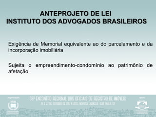 PROJETO DE LEI
DO SENADO FEDERAL
PLS 208/2015
Acolhe e simplifica proposição do Instituto dos
Advogados Brasileiros, que p...