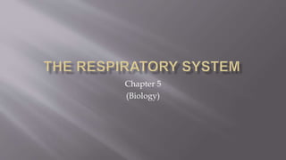 Chapter 5
(Biology)
 