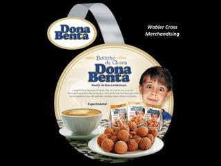 Wobler Cross Merchandising 