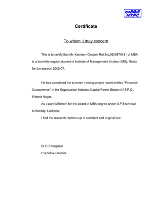 Certificate
To whom it may concern
This is to certify that Mr. Kamlesh Gautam Roll.No.0509870181 of MBA
is a bonafide regu...