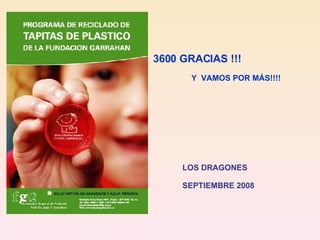 3600 GRACIAS !!!   Y  VAMOS POR MÁS!!!! LOS DRAGONES SEPTIEMBRE 2008 