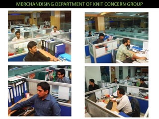 MERCHANDISING DEPARTMENT OF KNIT CONCERN GROUP
 