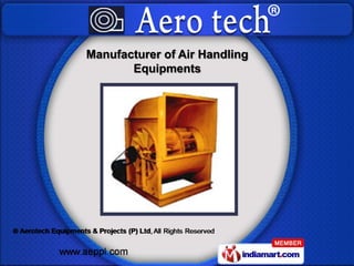 Manufacturer of Air Handling
       Equipments
 