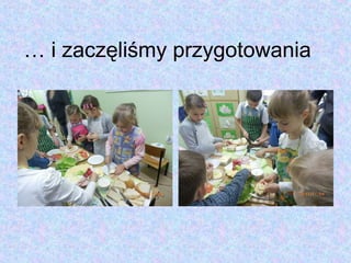 … i zaczęliśmy przygotowania
 