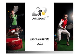 Sport in a Circle
                            2011

Revolutionary Sport
 