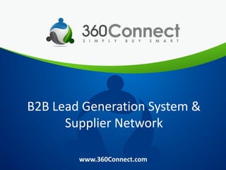 B2B Lead Generation System &
Supplier Network
 