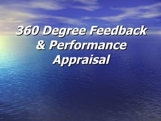 360 Degree Feedback & Performance Appraisal 