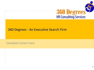 360 Degrees - An Executive Search Firm Complete Career Care 