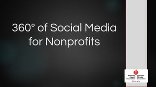 360° of Social Media
for Nonprofits
 