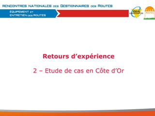 Retours d’expérience
2 – Etude de cas en Côte d’Or

 