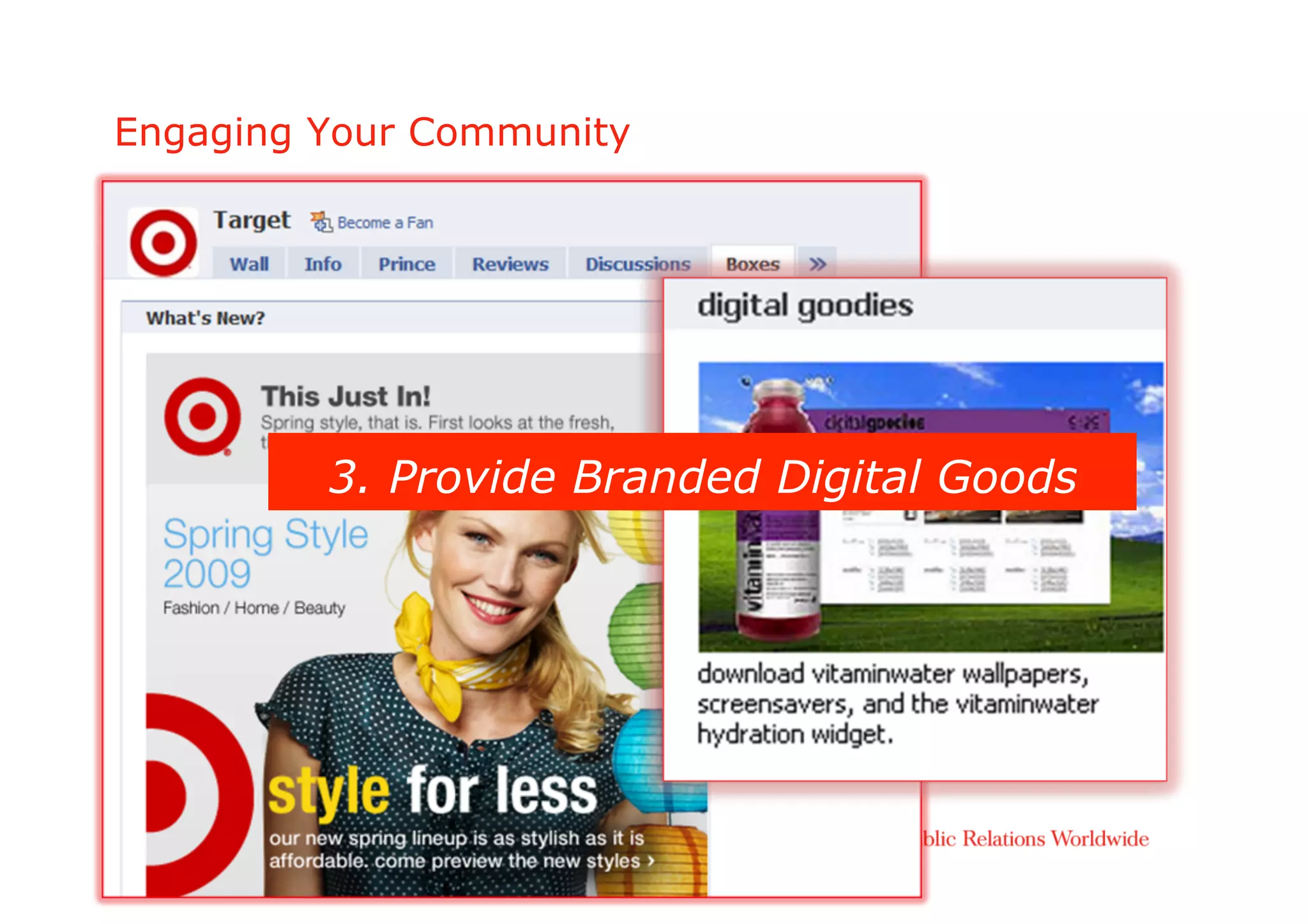 Engaging Your Community




         3. Provide Branded Digital Goods
 