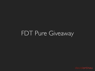 FDT Pure Giveaway
 