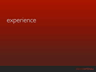 experience
 