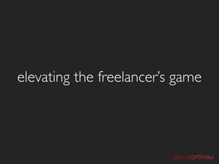 elevating the freelancer’s game
 
