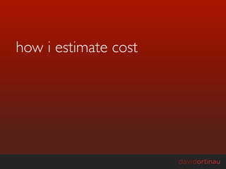 how i estimate cost
 