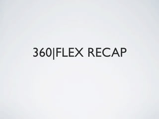 360|FLEX RECAP
 