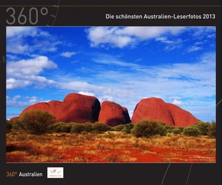 Die schönsten Australien-Leserfotos 2013




                              Kata Tjuta (Northern Territory)
                               Fotografin: Stephanie Stengel
 