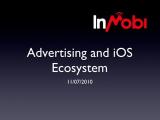 Advertising and iOS Ecosystem ,[object Object]