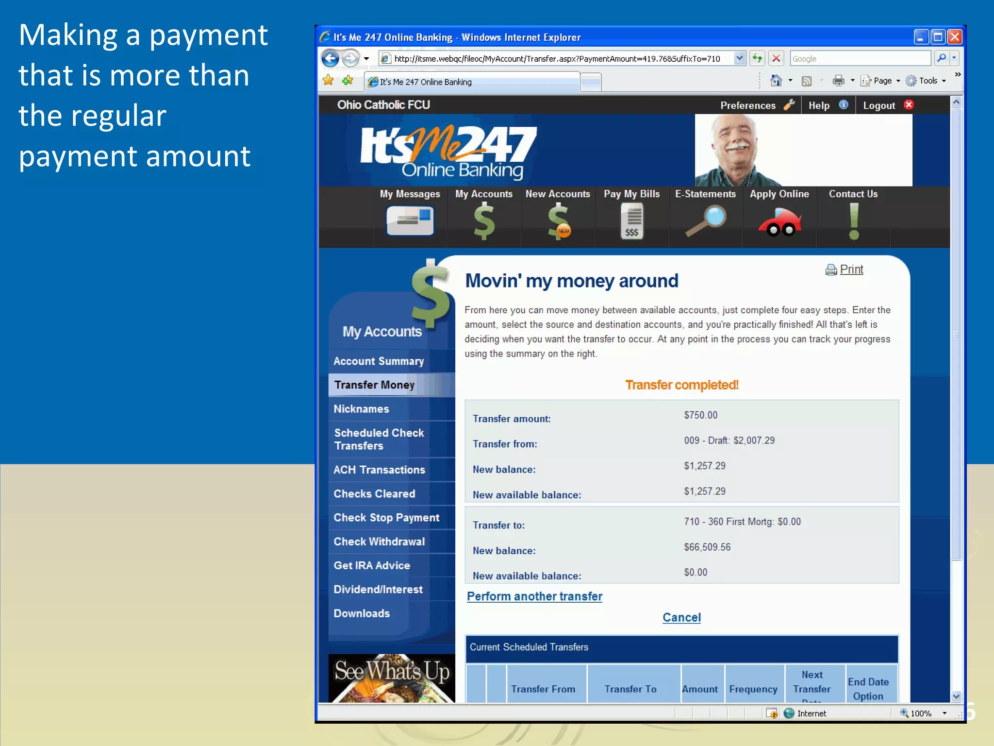Making a payment that is more than the regular payment amount 