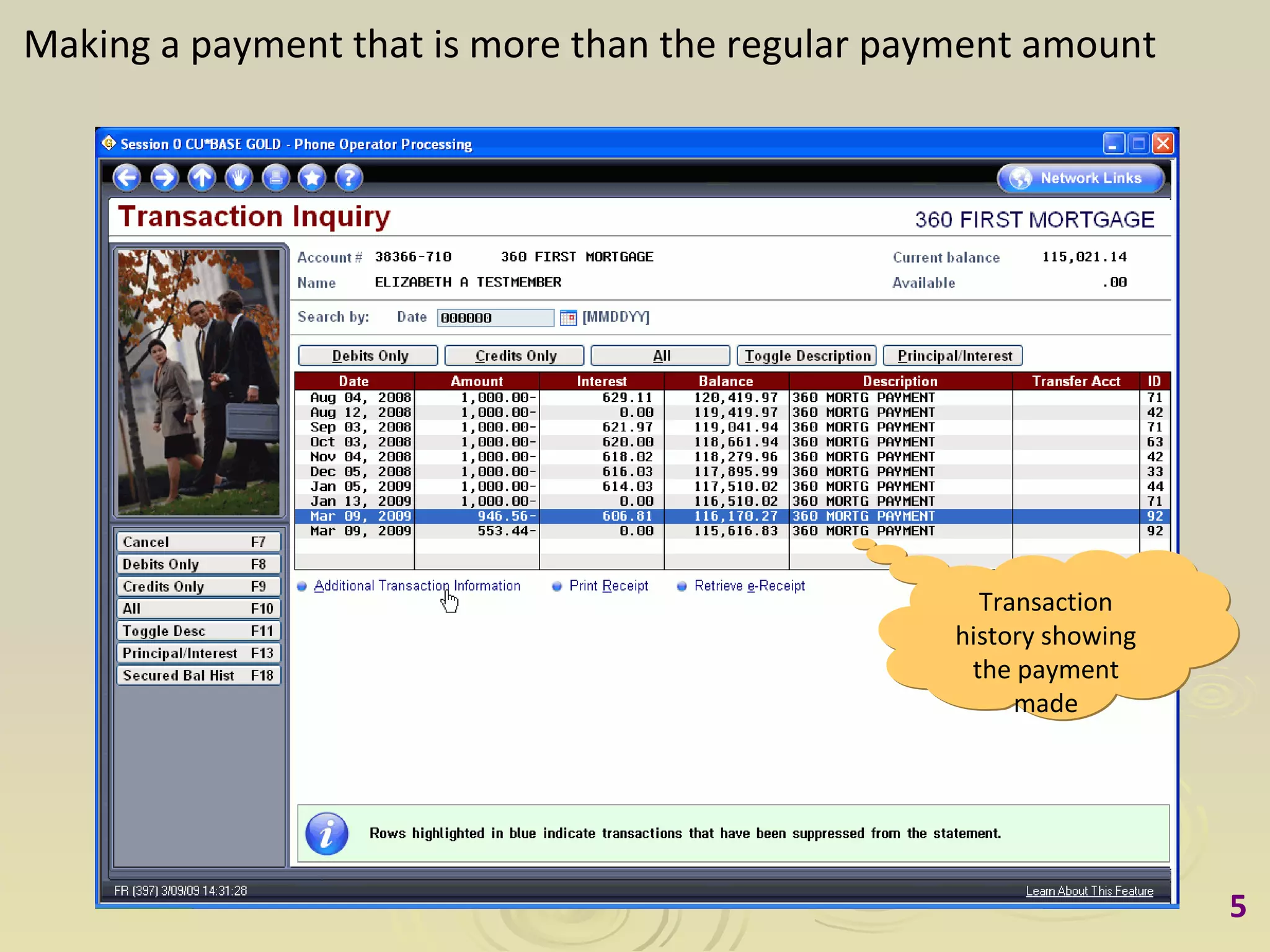 Making a payment that is more than the regular payment amount Transaction history showing the payment made 