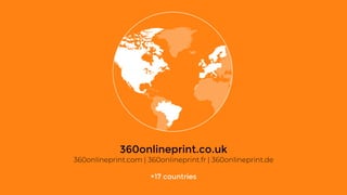 360onlineprint.co.uk
+17 countries
 