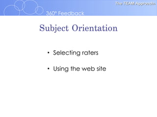 Subject Orientation Selecting raters Using the web site 