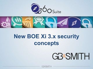 New BOE Xi 3.x security
concepts
 