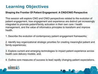 Learning Objectives
.
Shaping the Frontier Of Patient Engagement: A CNO/CNIO Perspective
This session will explore CNO and...