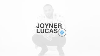 JOYNER
LUCAS
 