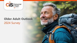 Older Adult Outlook
2024 Survey
 