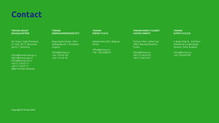 Contact
Copyright © Tinmar 2016
TINMAR GROUP
HEADQUARTERS
Sky Tower, Calea Floreasca
nr. 246C, Et.17, București,
Sector 1, Romania
office@tinmar-energy.ro
office@tinmar-gas.ro
office@tinmar-oil.ro
+40 21 318 07 72
+40 21 318 07 71
0800 410 065 TelVerde
TINMAR
ENERGIAKERESKEDŐ KFT.
Regus Bank Center, 1054
Szabadság tér 7, Budapest,
Ungaria
office@tinmar.eu
+36 1 474 81 09
+36 1 474 81 81
TINMAR
ENERGY D.O.O.
Makedonska 30/2, Belgrad,
Serbia
office@tinmar.eu
+38 1 692 808079
TINMAR ENERJI TICARET
LIMITED SIRKETI
Tomtom Mah. Istiklal Cad.
189/3, Beyoglu/Istanbul,
Turkey
office@tinmar.eu
+90 212 9631635
+90 212 9631341
TINMAR
SUPPLY E.O.O.D.
3, Byalo Pole St., 2nd floor,
Manastirski Livadi-Zapad
Quarter, Sofia, Bulgaria
office@tinmar.eu
+40 728 699 999
 