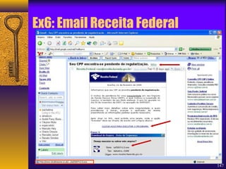 Ex6: Email Receita Federal 
147 
 