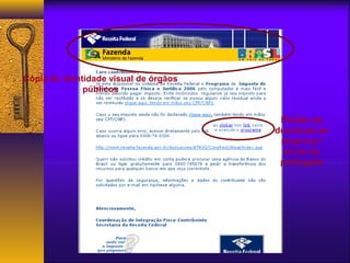 Cópia de identidade visual de órgãos 
públicos 
Pedido de 
download de 
arquivos / 
erros de 
português 
 