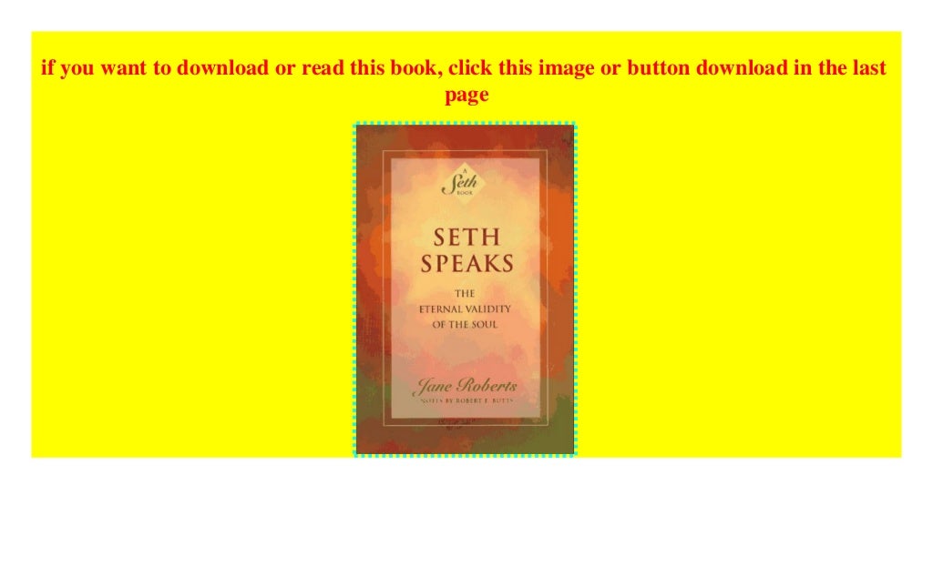 seth speaks the eternal validity of the soul seth speaks the eternal validity of the soul
